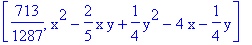 [713/1287, x^2-2/5*x*y+1/4*y^2-4*x-1/4*y]